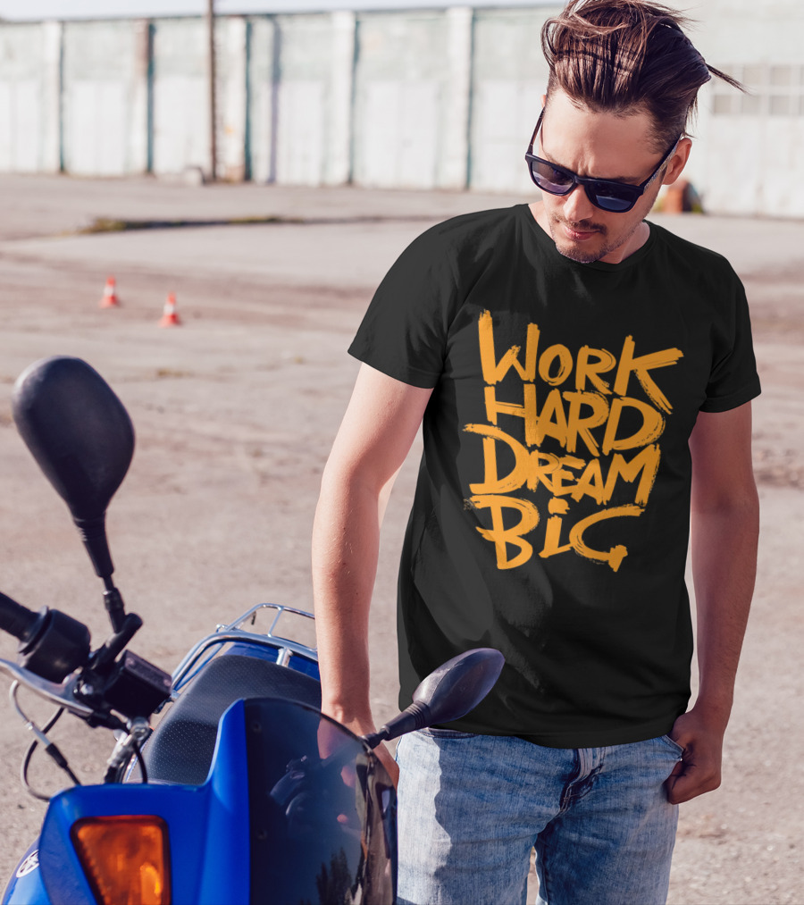 WORK HARD DREAM BIG Motivation Success Bold Inspirational Typography T-Shirt