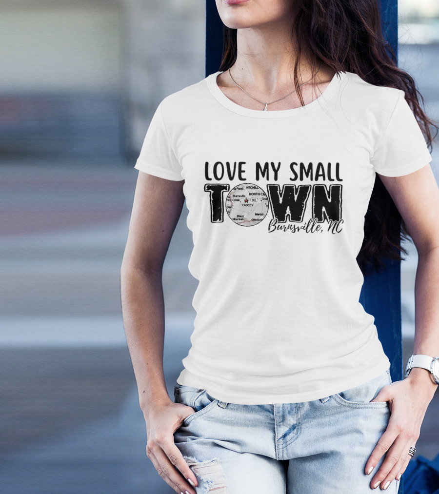 Love My Small Town Burnsville NC Map Highlight T-Shirt