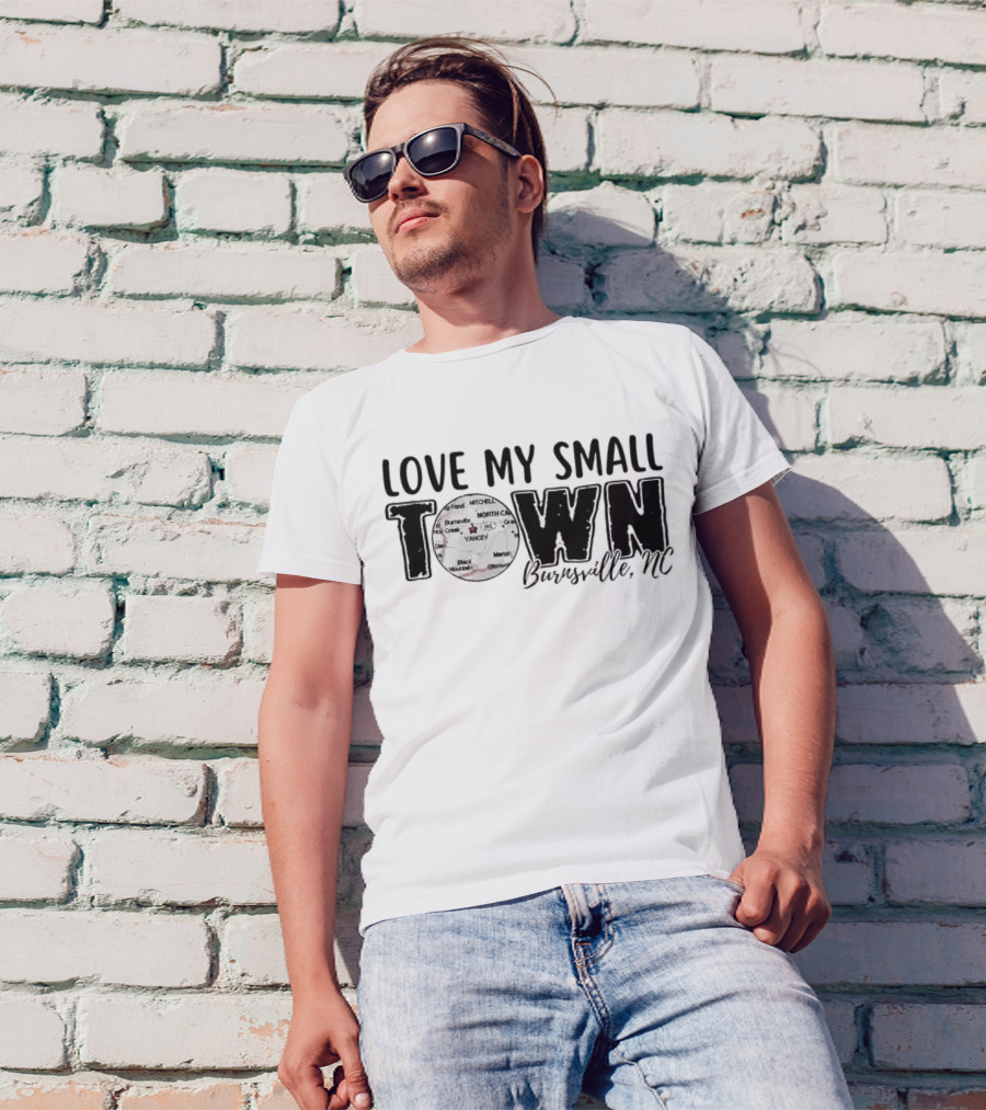 Love My Small Town Burnsville NC Map Highlight T-Shirt