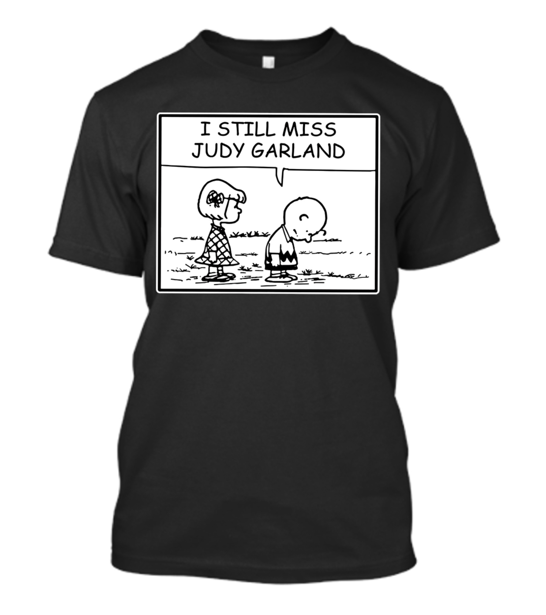 Peanuts I Still Miss Judy Garland Charlie Brown And Patty Black And White Comic Strip T-Shirt