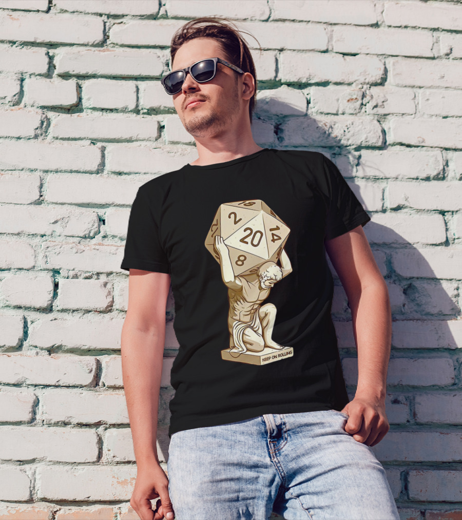 Keep On Rolling Atlas With Giant D20 Dice T-Shirt