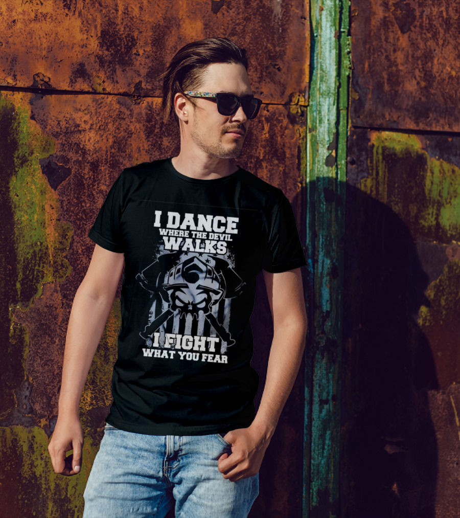 I Dance Where The Devil Walks I Fight What You Fear Warrior Skull Crossed Swords T-Shirt