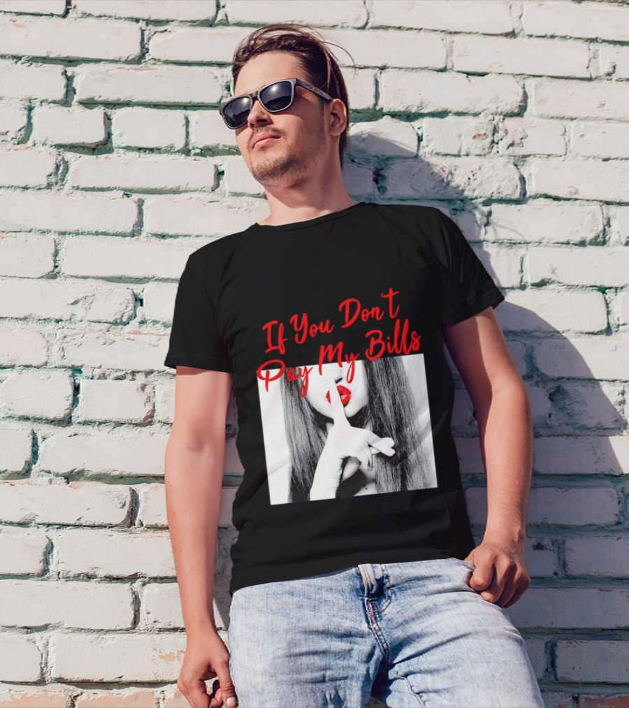 If You Don’t Pay My Bills Finger Shushing Red Lips Woman T-Shirt