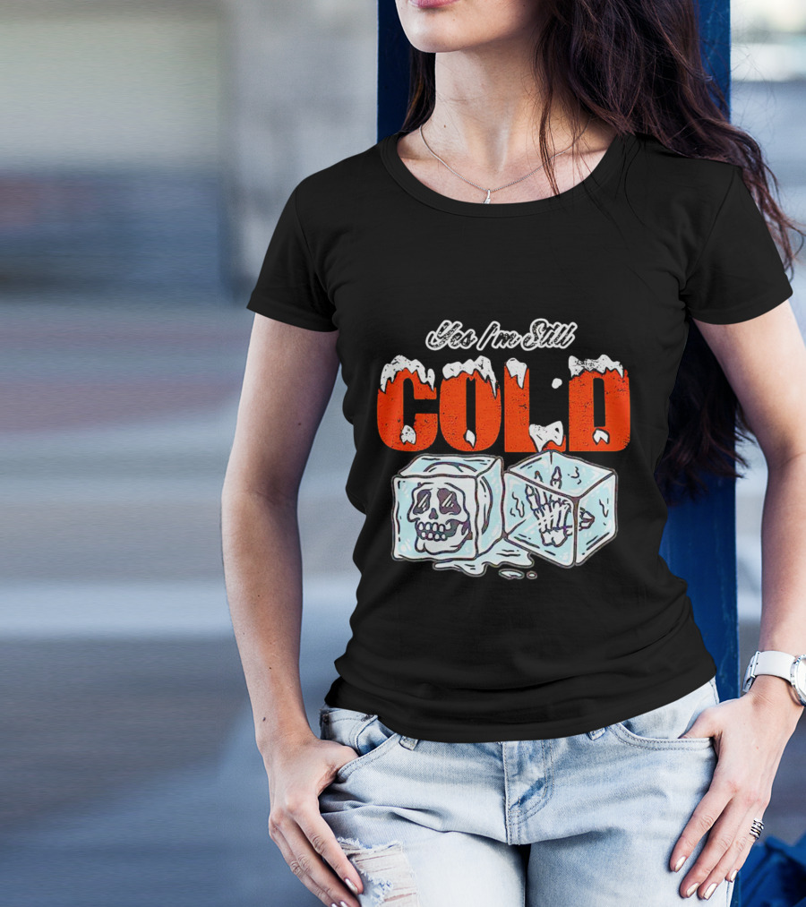 Yes I'm Still Cold Ice Cube Skeleton Deluxe T-Shirt