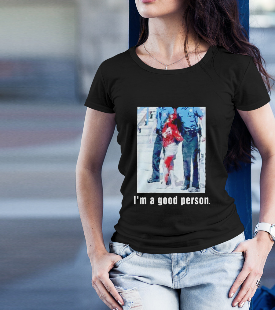 I'm A Good Person Snooki Image With Police Officers T-Shirt