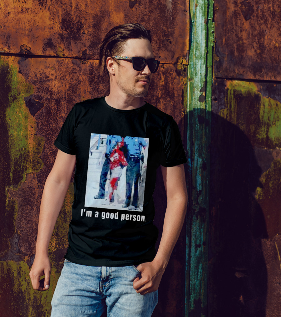 I'm A Good Person Snooki Image With Police Officers T-Shirt