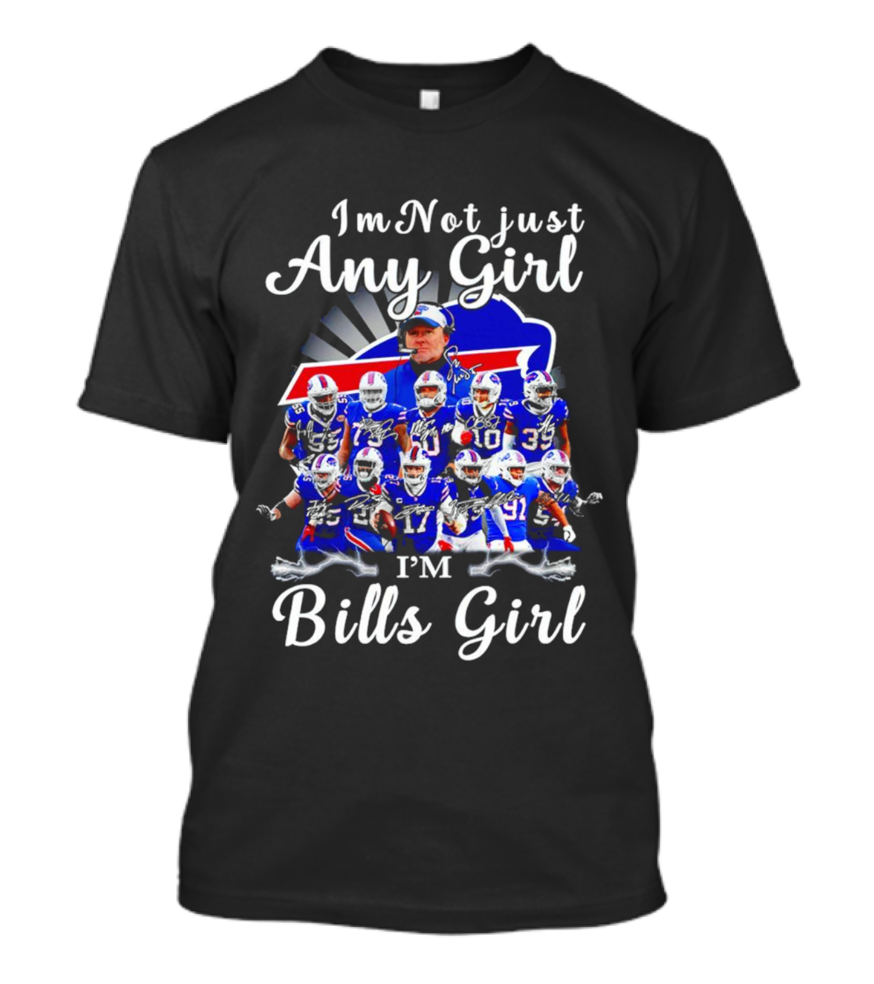 Buffalo Bills I'm Not Just Any Girl I'm Bills Girl Football Team Fan T-Shirt