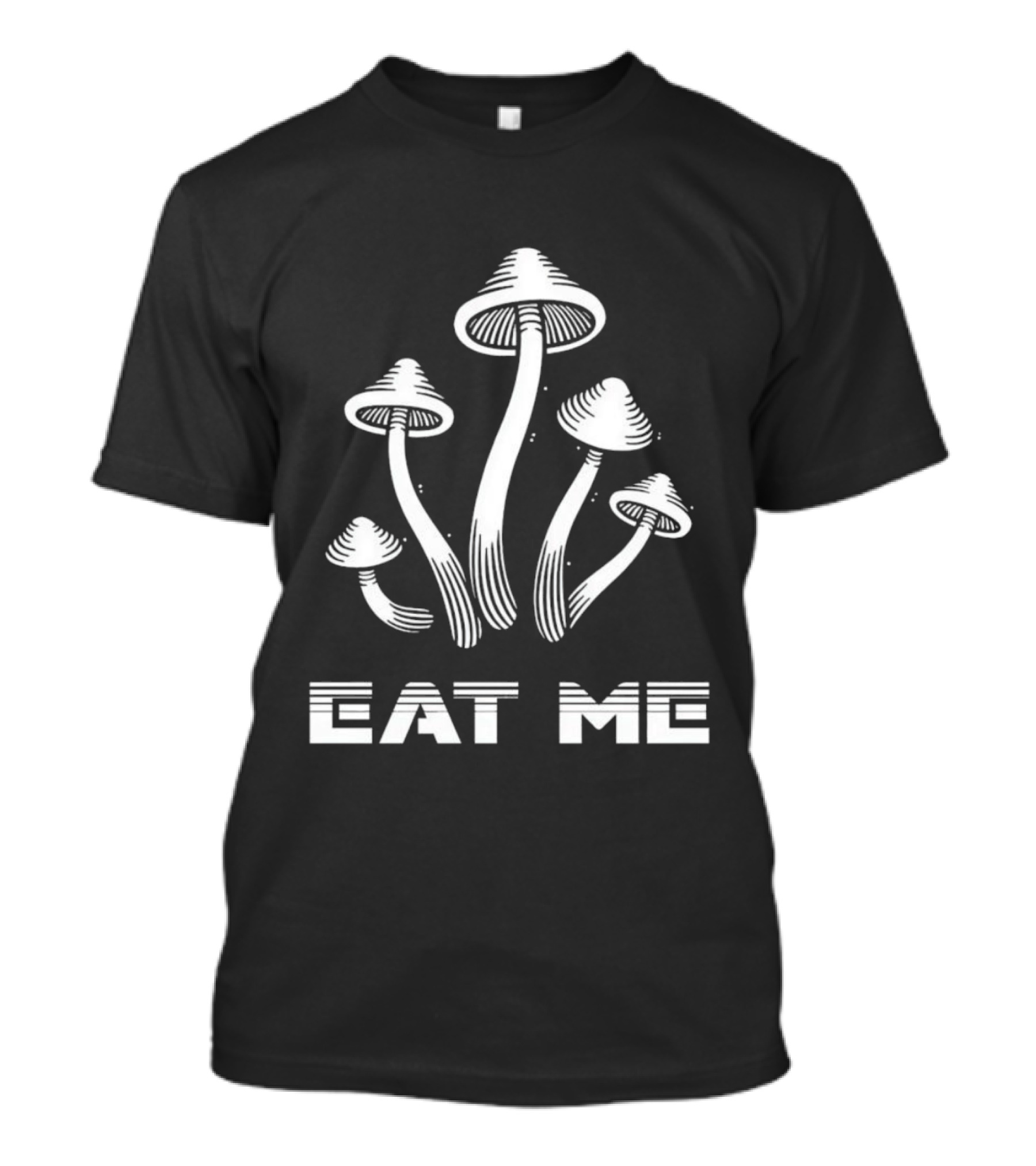 Eat Me Mushroom T-Shirt