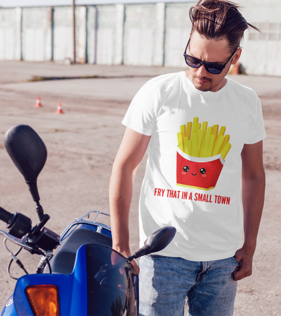 Fry That In A Small Town Cute French Fries Box T-Shirt