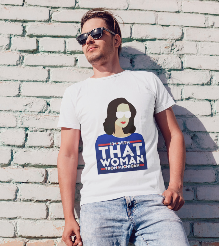 Gov Whitmer I’m With That Woman From Michigan Bold Graphic Style Iconic T-Shirt
