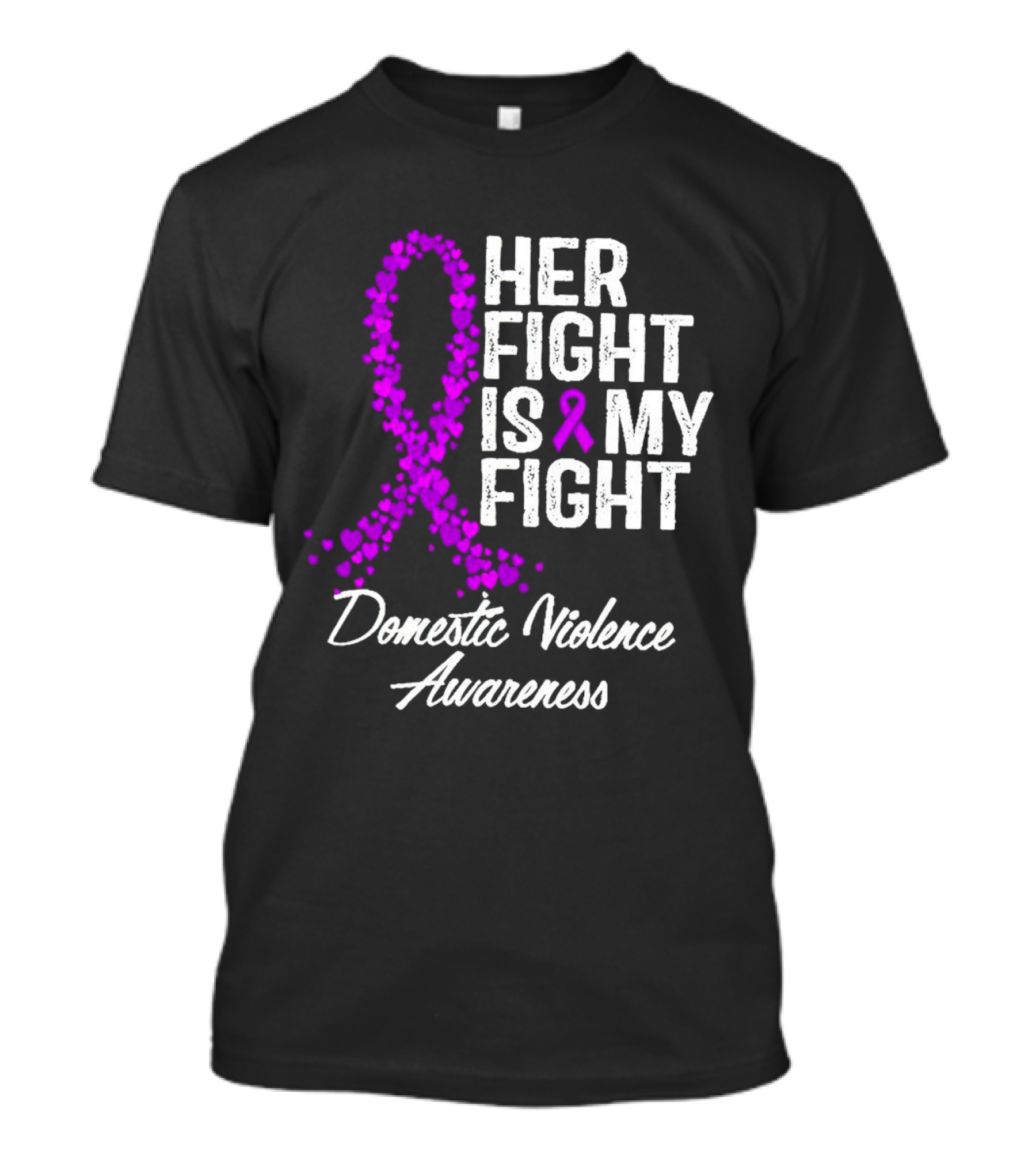 Her Fight Is My Fight Domestic Violence Awareness T-Shirt