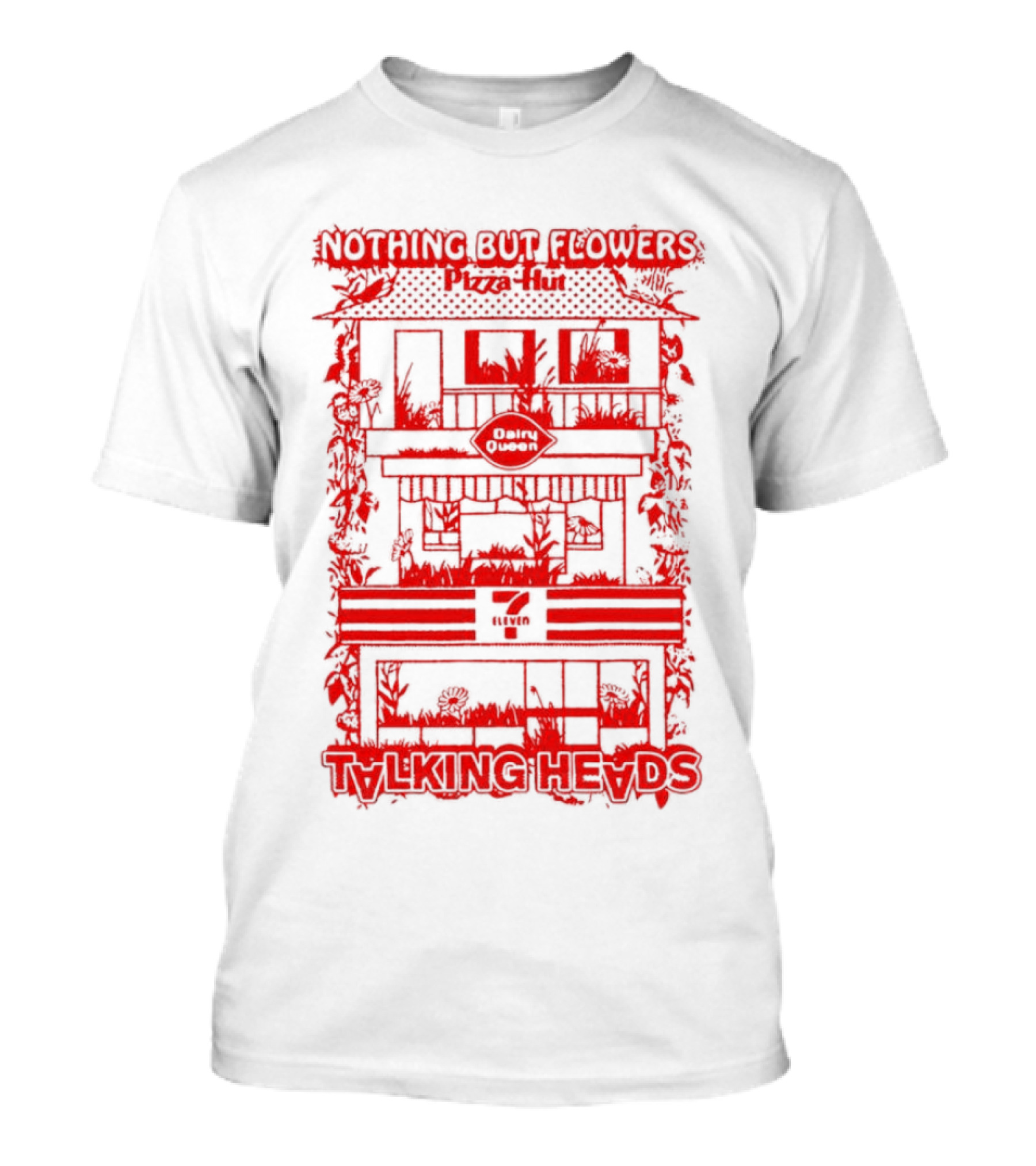 Nothing But Flowers Pizza Hut Talking Heads T-Shirt