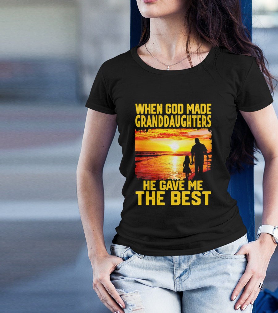 When God Made Granddaughters He Gave Me The Best Sunset Beach T-Shirt