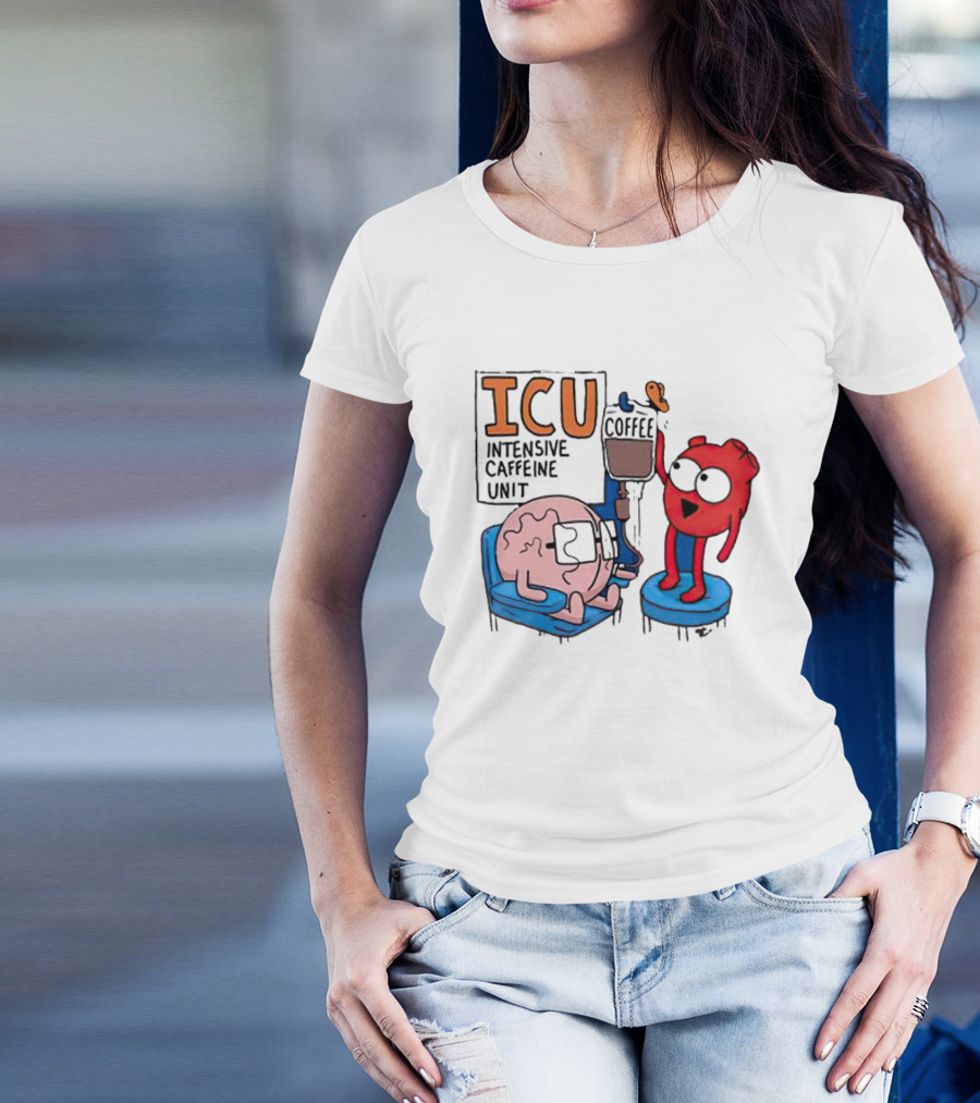 ICU Intensive Caffeine Unit Coffee Brain Heart Humor T-Shirt