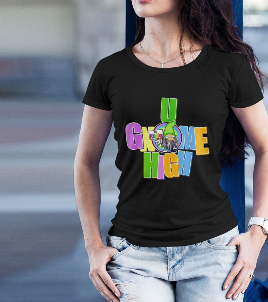 U Gnome High By Nibalee T-Shirt