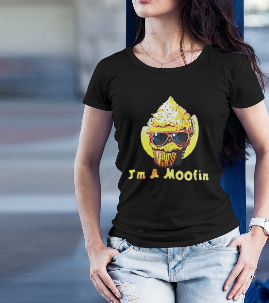 I'm A Moofin Sunglasses Cupcake T-Shirt