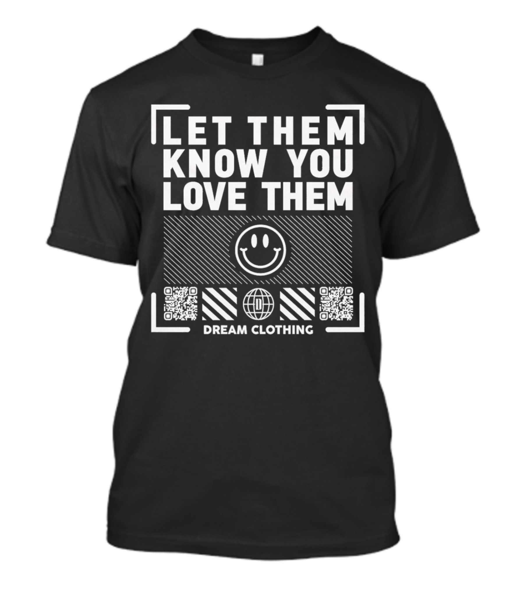 Let Them Know You Love Them Smiley Face Dream Clothing QR Codes T-Shirt