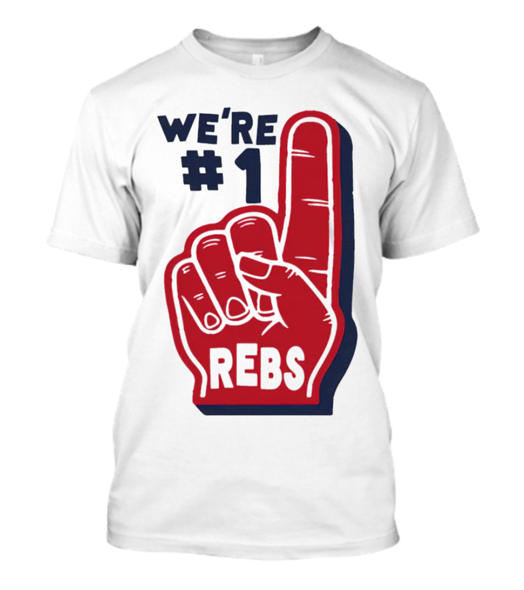 We're #1 Rebs Foam Finger Sports T-Shirt