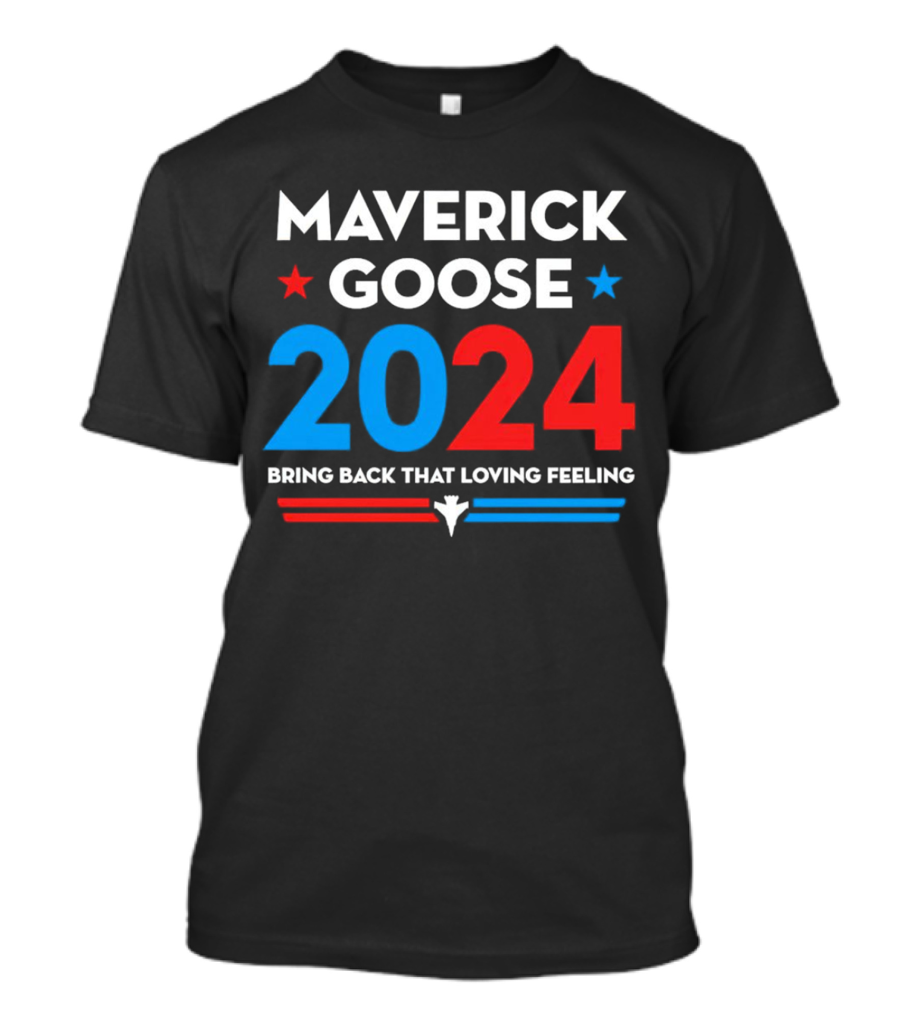 Maverick Goose 2024 Bring Back That Loving Feeling Top Gun T-Shirt