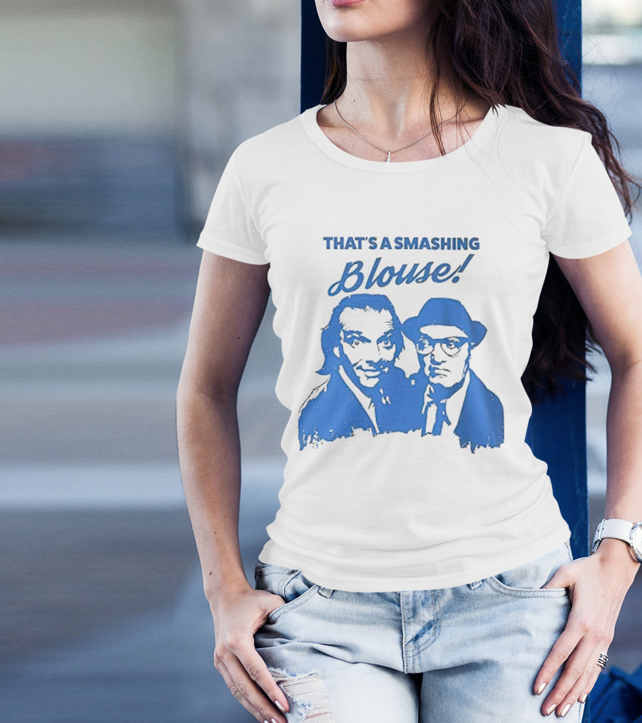 That’s A Smashing Blouse T-Shirt
