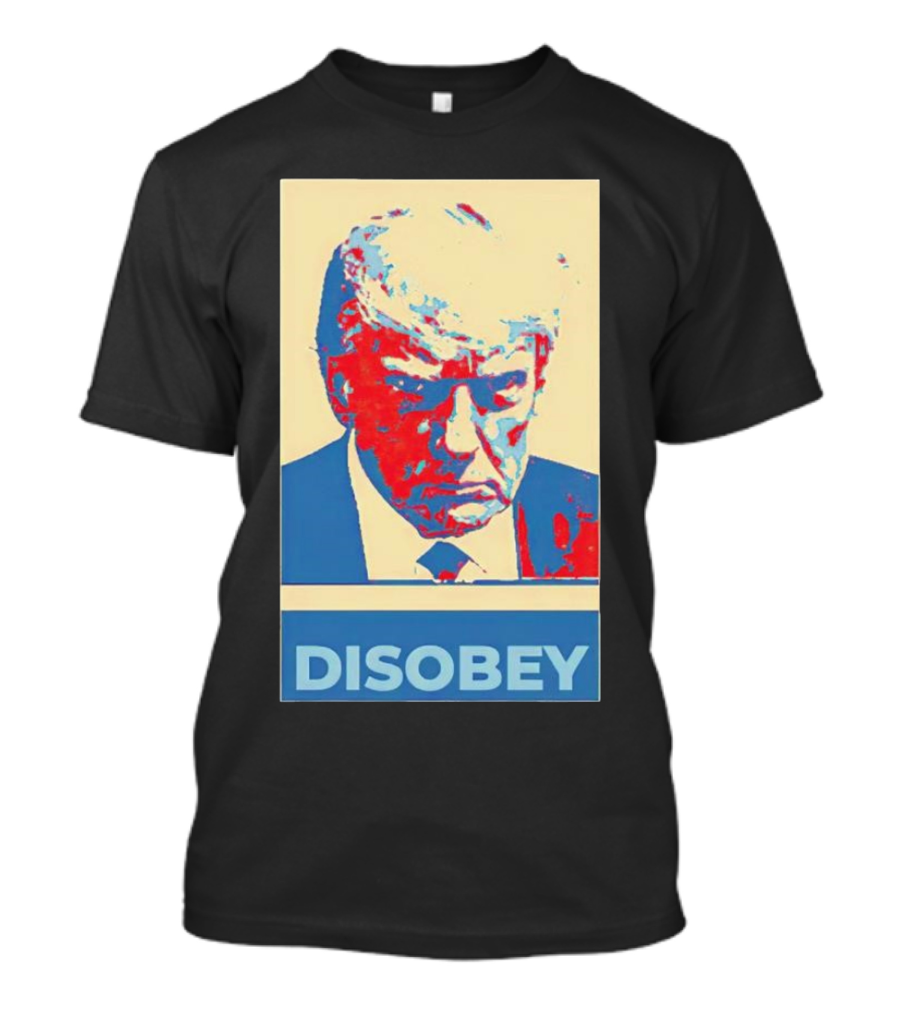 Disobey Donald Trump Hope T-Shirt