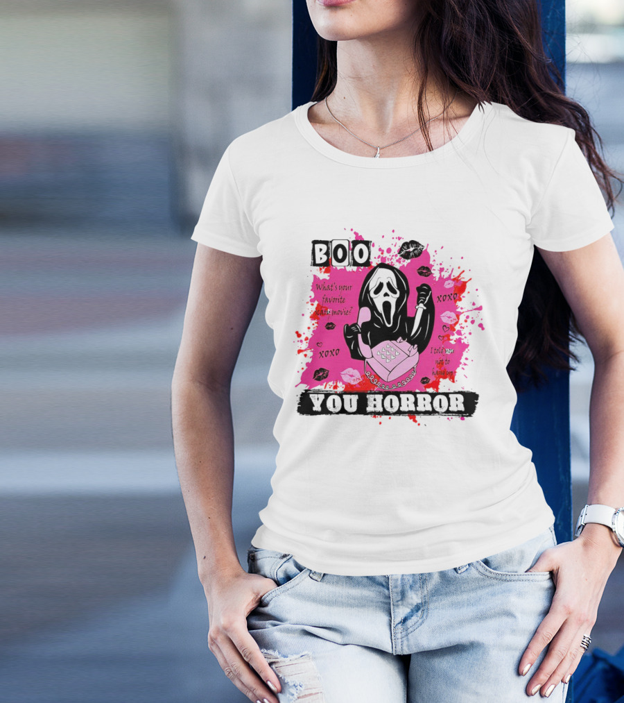 Boo You Horror Ghostface What's Your Favorite Scary Movie XOXO I Told You Not To Hang Up Halloween T-Shirt