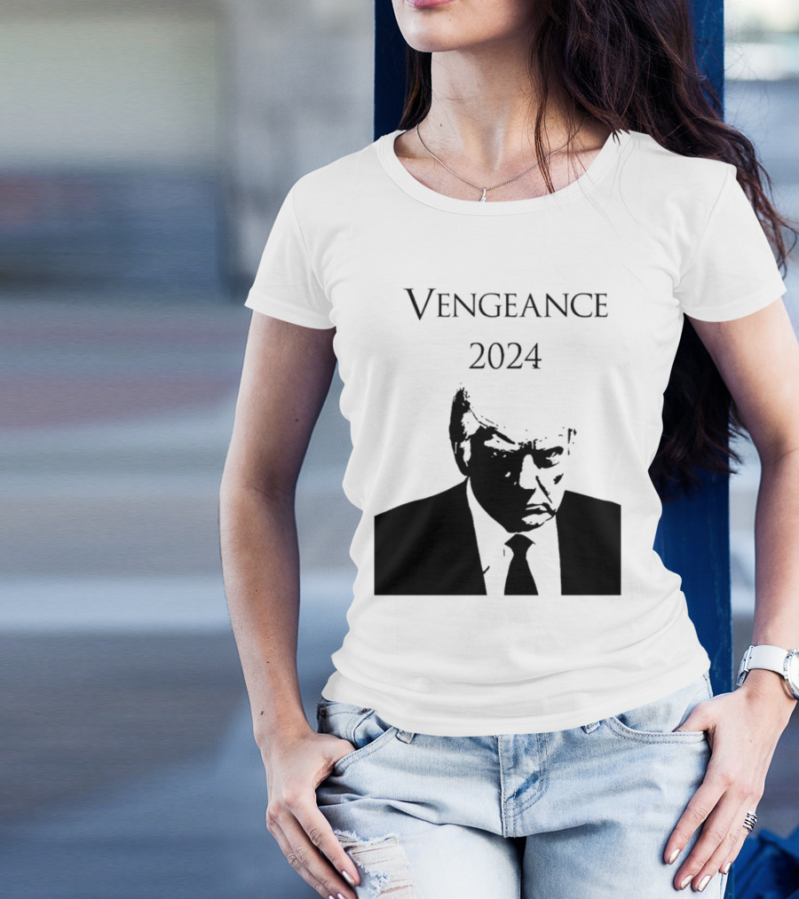 Vengeance 2024 Donald Trump T-Shirt