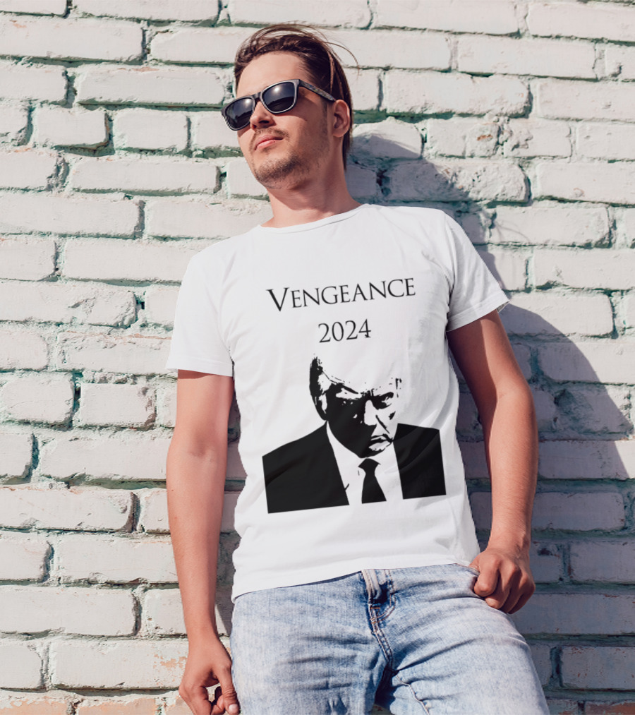 Vengeance 2024 Donald Trump T-Shirt
