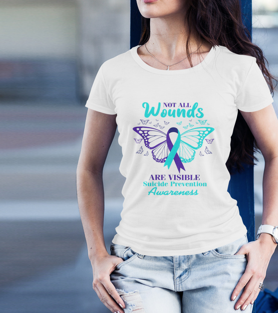 Not All Wounds Are Visible Suicide Prevention Awareness Butterfly T-Shirt