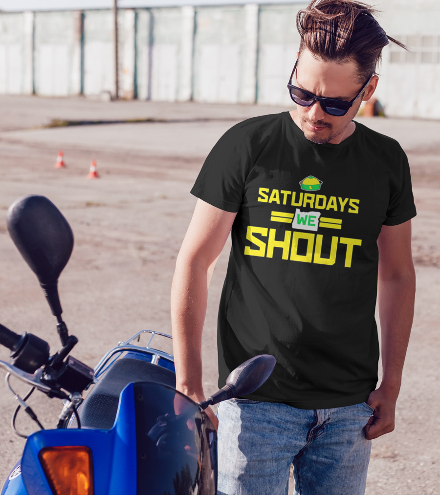 Saturdays We Shout Oregon Ducks Football Green And Yellow State T-Shirt