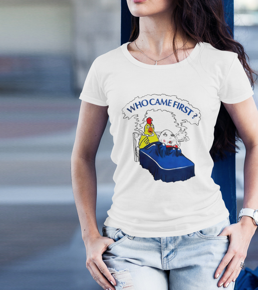 Chicken And Egg Smoking In Bed Who Came First T-Shirt