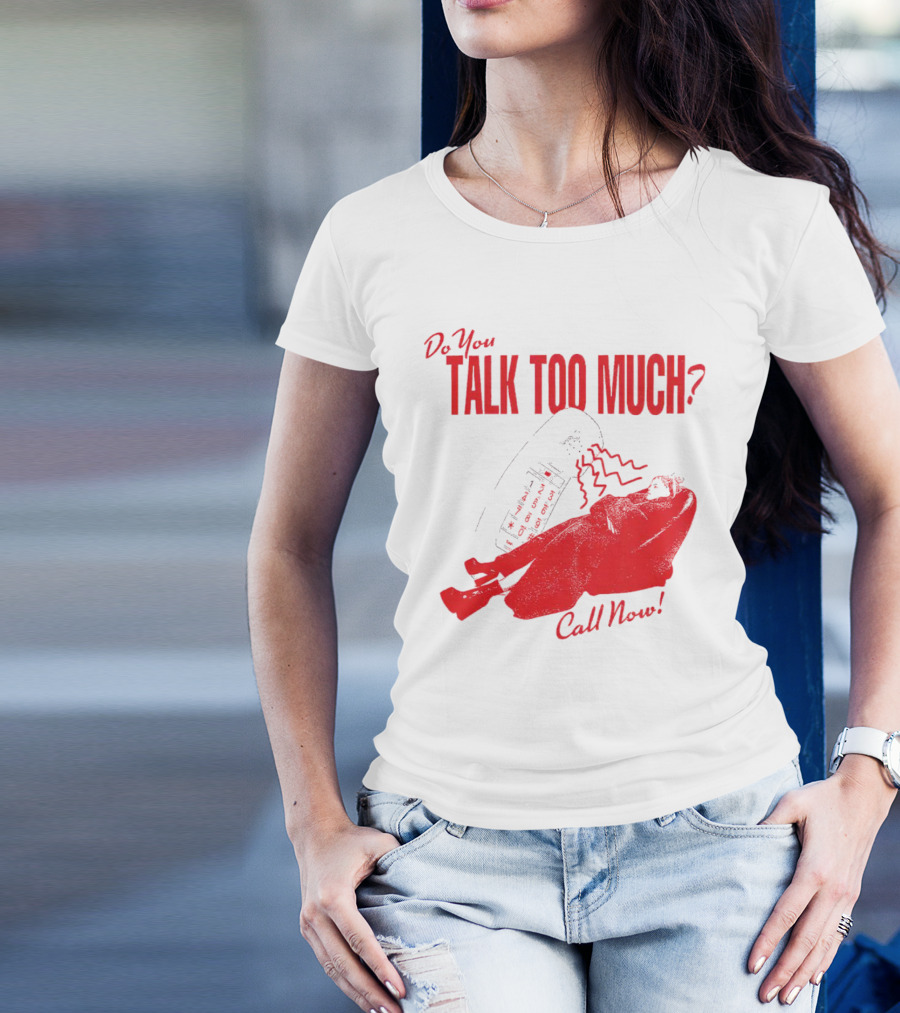 Do You Talk Too Much Call Now Retro Phone And Reclining Figure T-Shirt