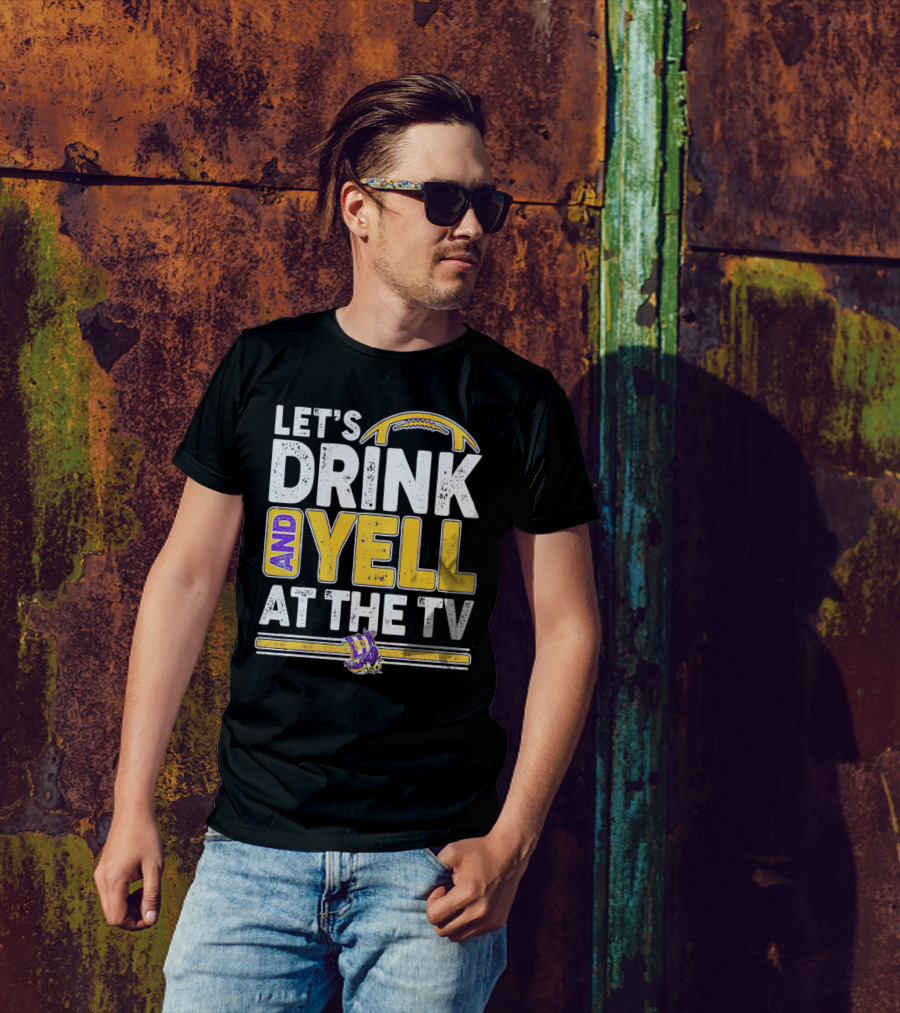 Let’s Drink And Yell At The TV Minnesota Vikings Football T-Shirt