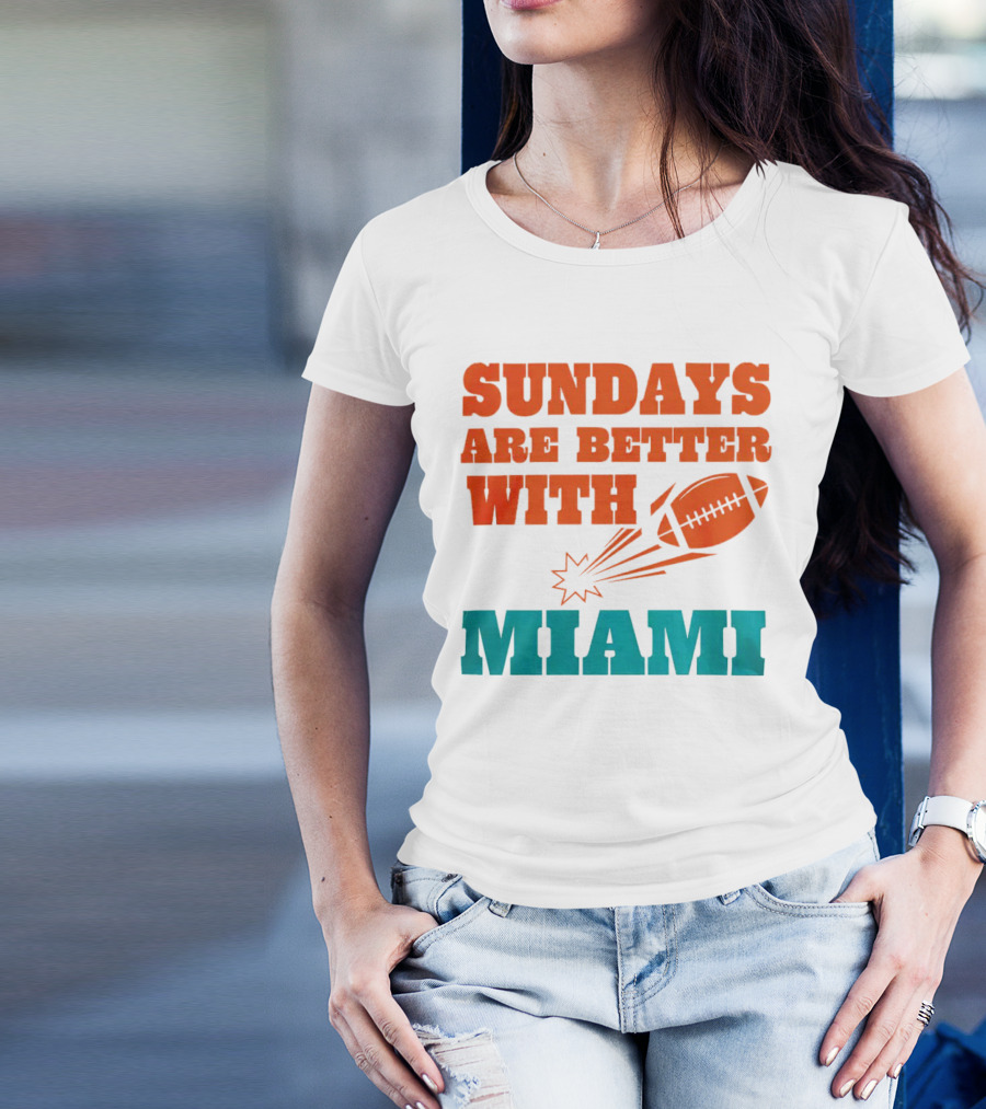 Sundays Are Better With Miami Football T-Shirt