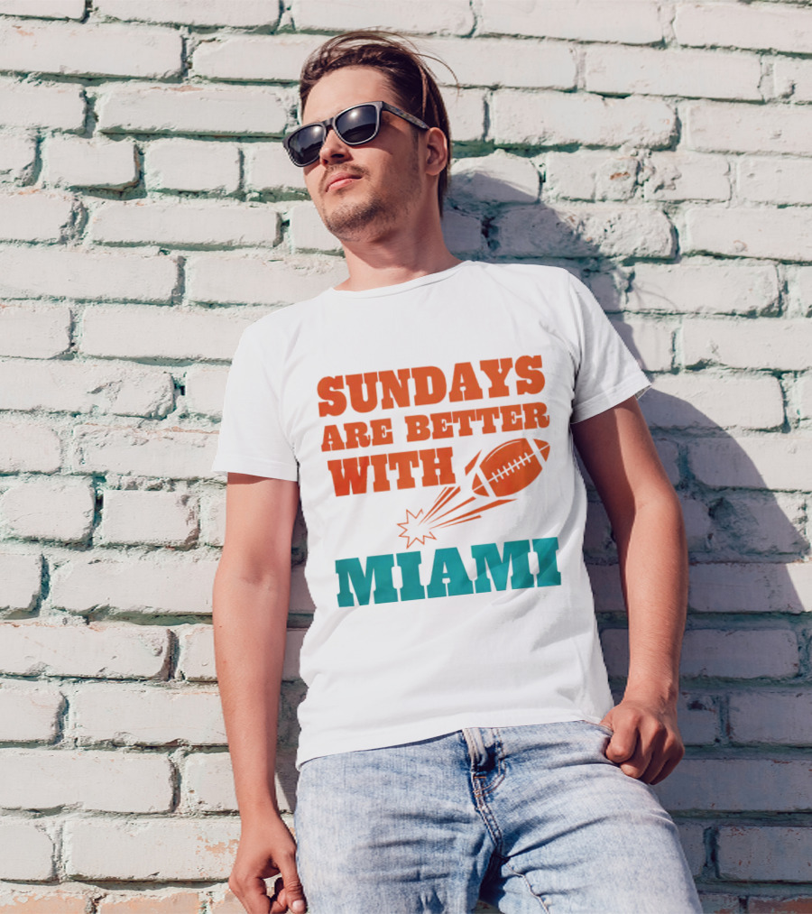 Sundays Are Better With Miami Football T-Shirt