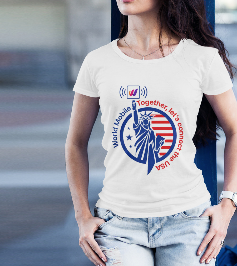 World Mobile Together Let's Connect The USA Statue Of Liberty T-Shirt