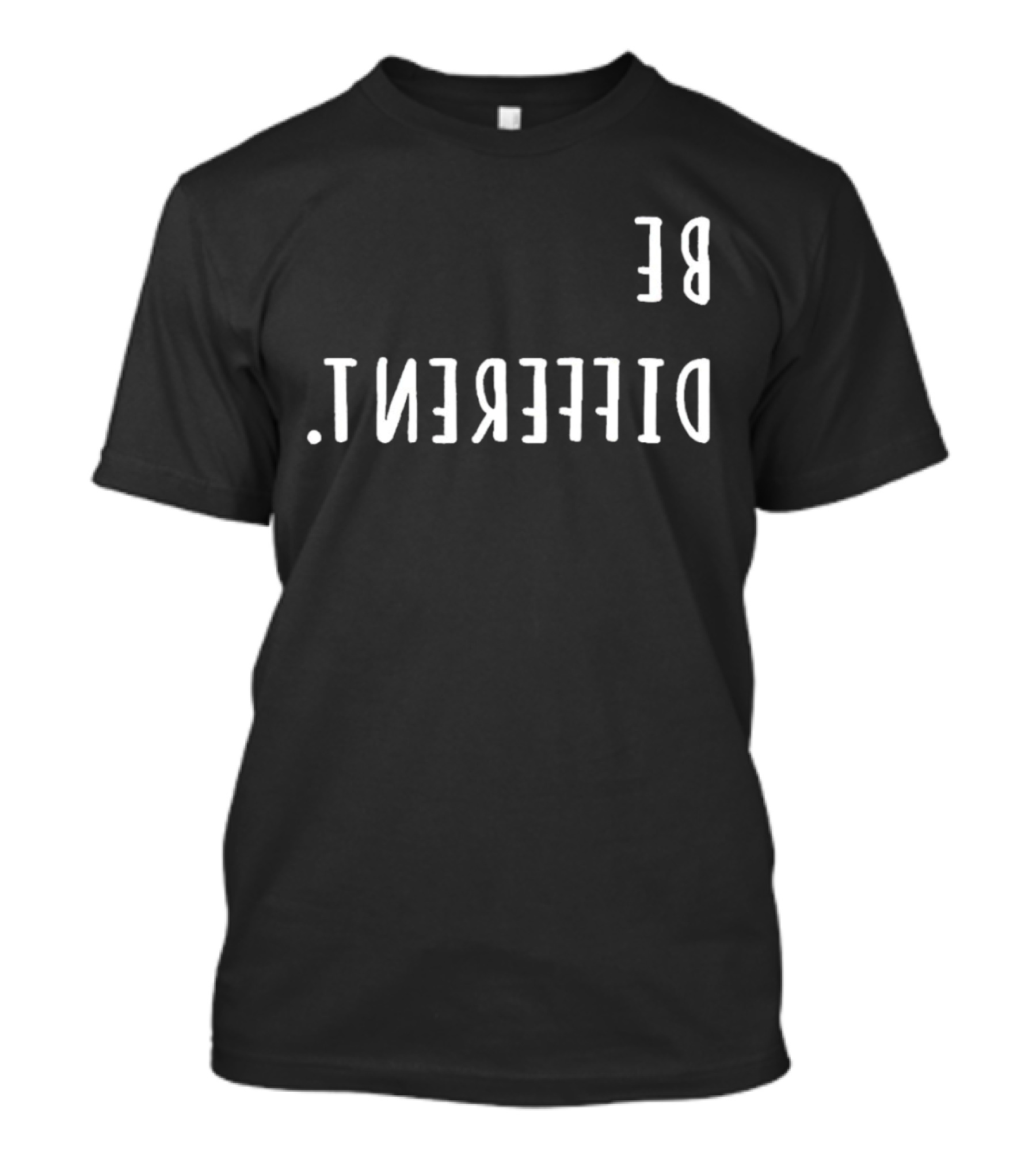 BE DIFFERENT T-Shirt