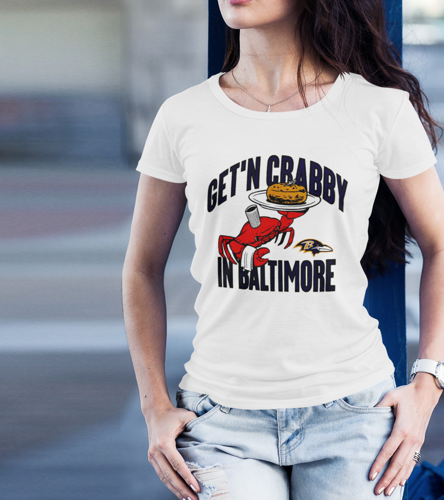Get'n Crabby In Baltimore Ravens Football Crab Maryland T-Shirt