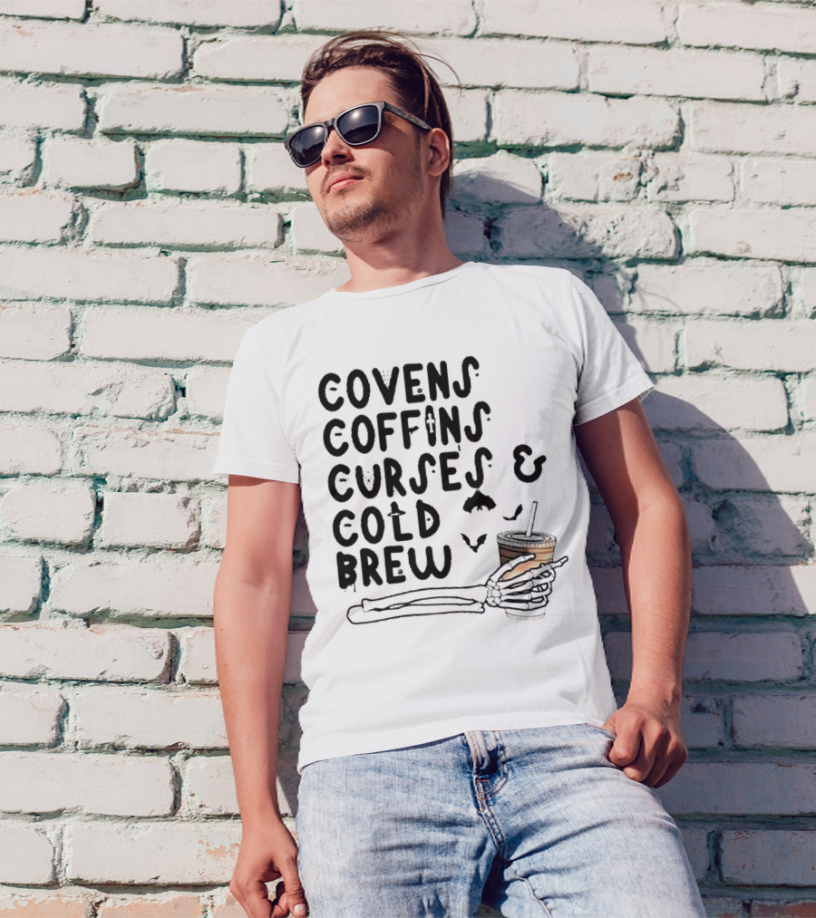 Covens Coffins Curses Cold Brew Halloween Bats Skeleton Hand T-Shirt