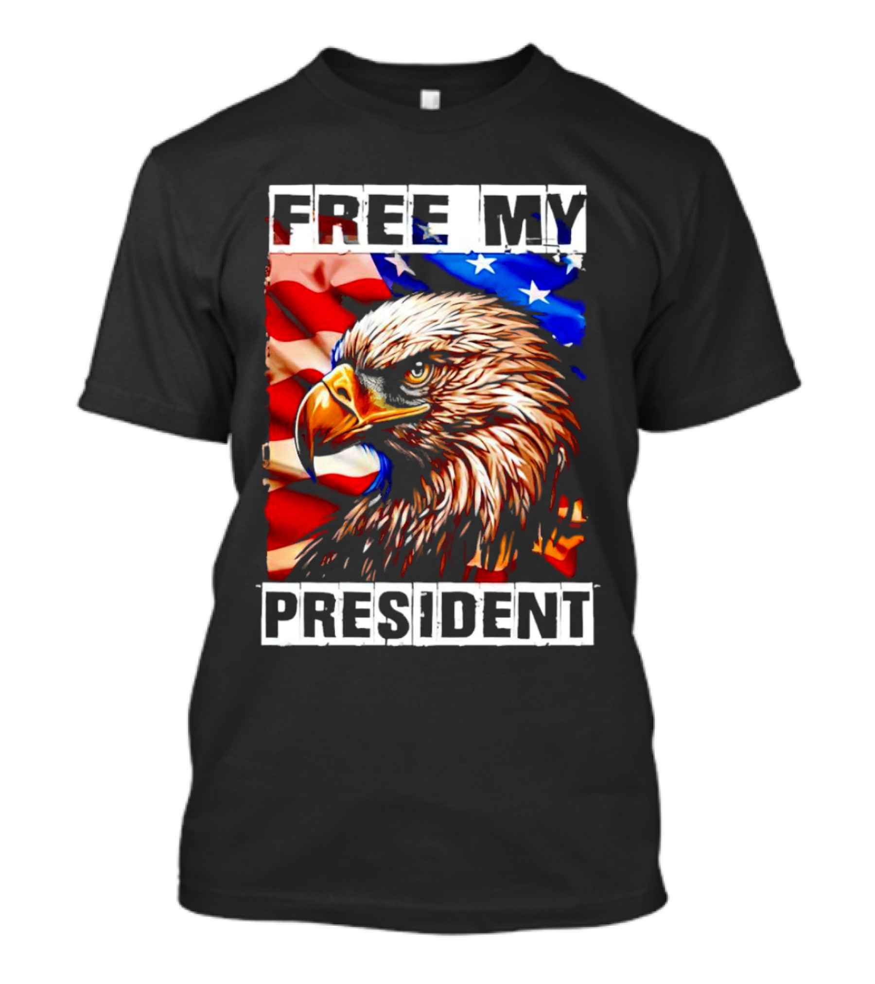 Free My President American Flag Bald Eagle Vote T-Shirt