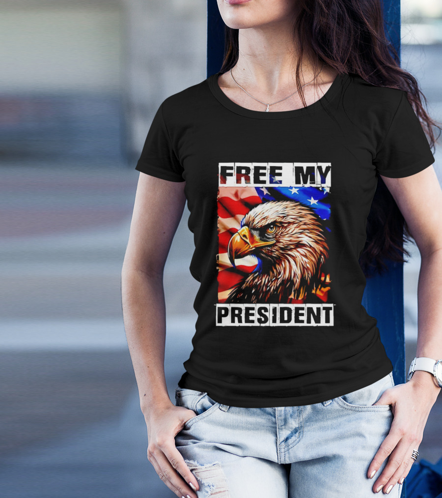 Free My President American Flag Bald Eagle Vote T-Shirt