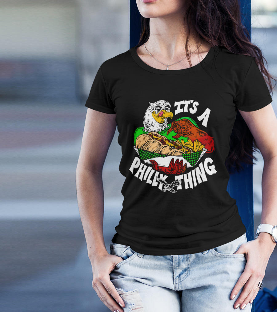 It's A Philly Thing Philadelphia Eagles Sandwich Eagle T-Shirt