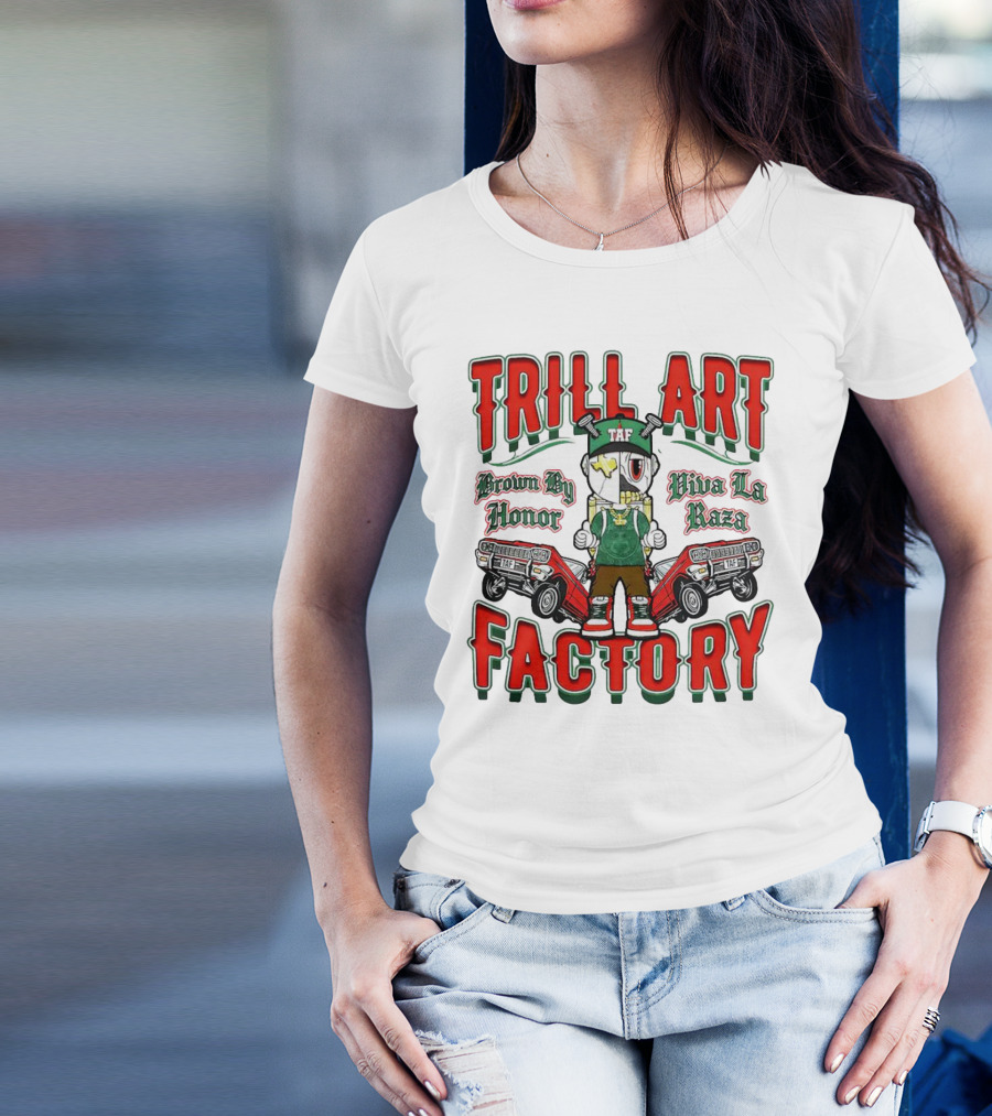 TRILL ART FACTORY TAF Viva La Raza Brown By Honor Lowrider T-Shirt