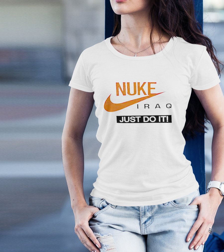 Nuke Iraq Just Do It Swoosh T-Shirt