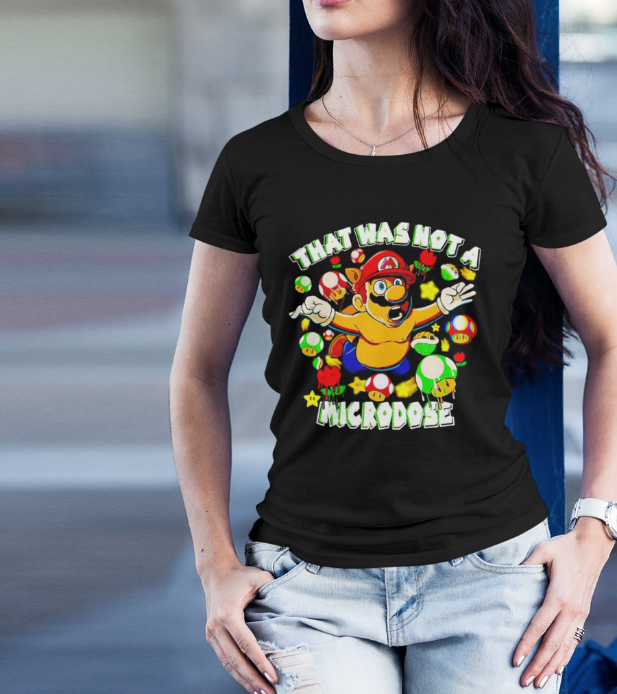 Super Mario That Was Not A Microdose With Mushrooms And Stars T-Shirt