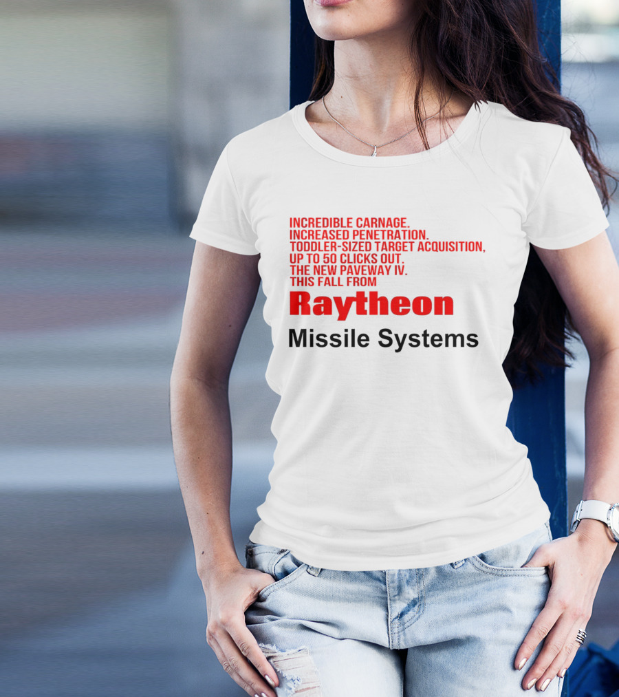 Incredible Carnage Increased Penetration Toddler-Sized Target Acquisition Up To 50 Clicks Out The New Paveway IV This Fall From Raytheon Missile Systems T-Shirt