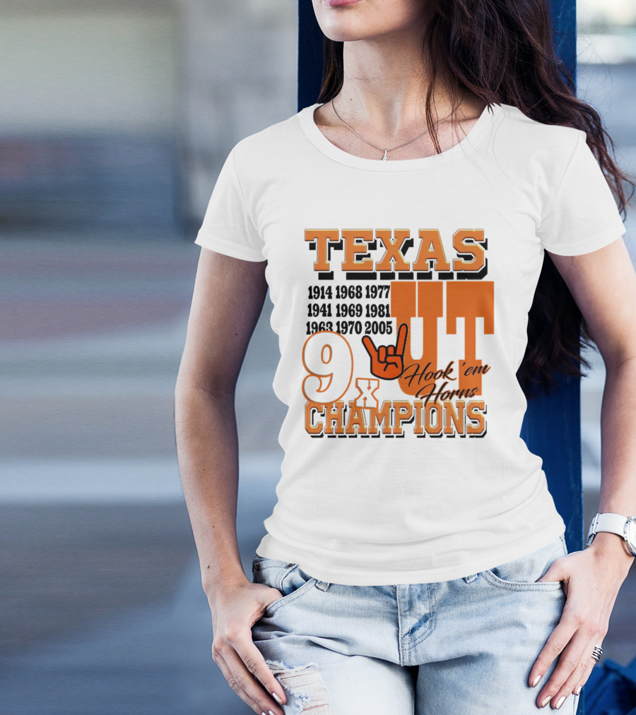 Texas Longhorns UT Hook Em Horns 9x Champions 1914 1968 1977 1941 1969 1981 1963 1970 2005 T-Shirt