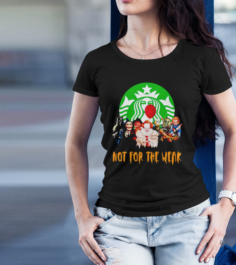 Starbucks Not For The Weak Horror Movie Characters Balloon T-Shirt