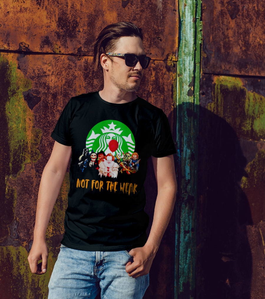 Starbucks Not For The Weak Horror Movie Characters Balloon T-Shirt