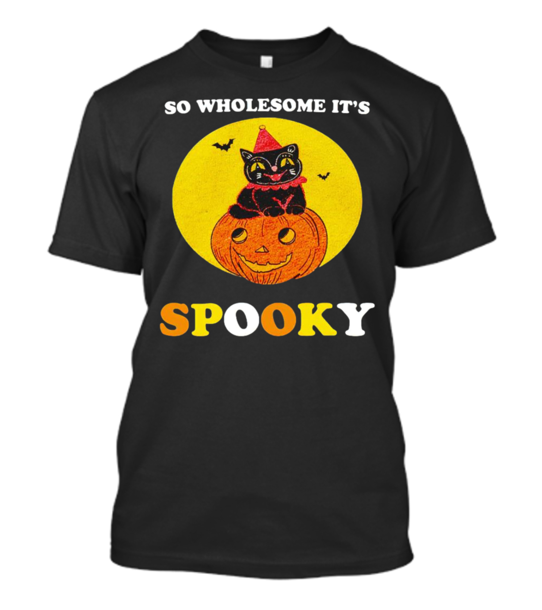 Black Cat On Jack-O'-Lantern With Bats - So Wholesome It's Spooky T-Shirt